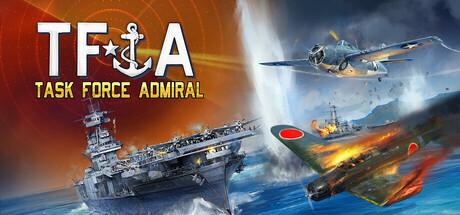 Task Force Admiral - Vol.1: American Carrier Battles