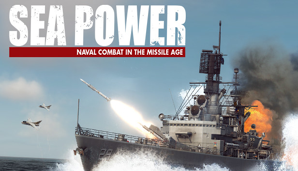 Sea Power: Naval Combat in the Missile Age capsule_616x353.jpg