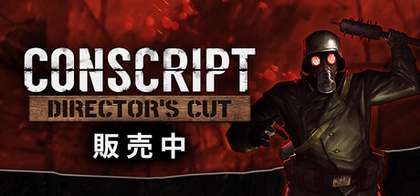 CONSCRIPT: Director’s Cut