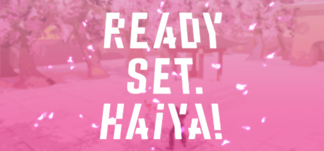 Ready? Set. Haiya! Cover Image