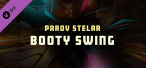 Synth Riders - Parov Stelar - "Booty Swing"