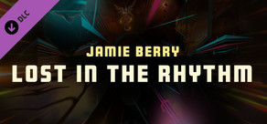 Synth Riders - Jamie Berry - "Lost In The Rhythm"