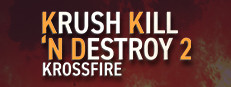 Krush Kill N Destroy 2: Krossfire