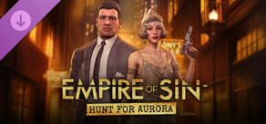 Empire of Sin - Hunt For Aurora