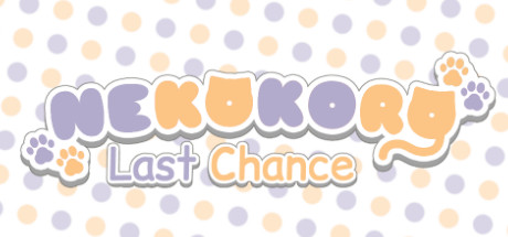 NEKOKORO ~Last Chance~ Cover Image