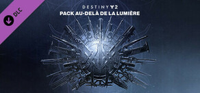 Destiny 2: Pack Au-delà de la Lumière