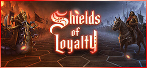 Shields of Loyalty
