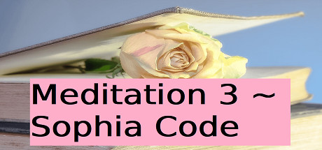 Meditation 3 ~ Sophia Code Cover Image