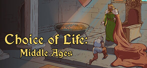 Choice of Life: Middle Ages