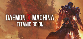 DAEMON X MACHINA TITANIC SCION
