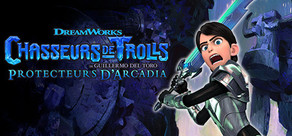 Chasseurs de Trolls :  Protecteurs d'Arcadia