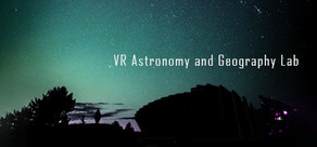 VR Astronomy and Geography Lab (Universe Spacecraft, Solar System, Earth, Moon, Relativity, Flying over the World, etc)