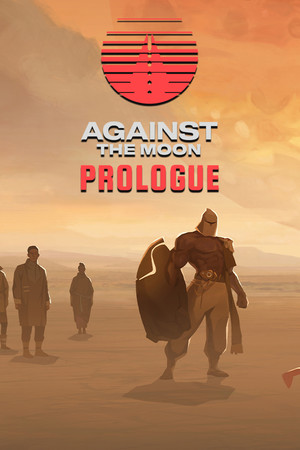 Against The Moon: Prologue