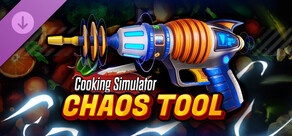 Cooking Simulator - Chaos Tool FREE DLC
