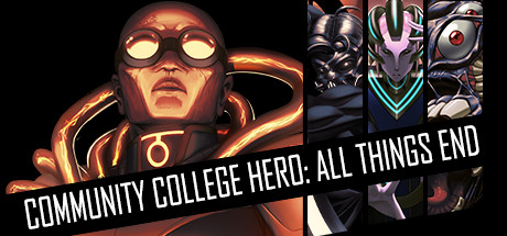 Community College Hero: All Things End — Steam header
