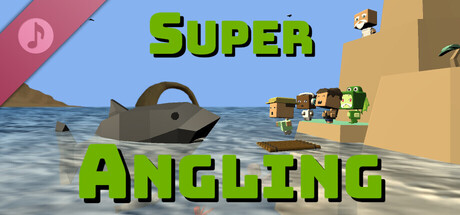 Super Angling Soundtrack