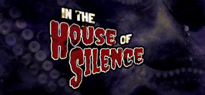 In the House of Silence