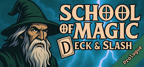School of Magic: Deck and Slash Prologue
