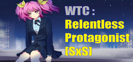 WTC : Relentless Protagonist [SxS] Cover Image