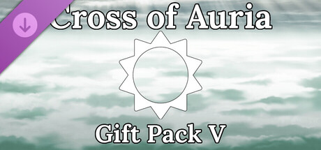 Cross of Auria - Gift Pack V
