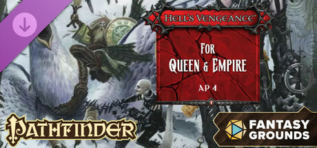 Fantasy Grounds - Pathfinder RPG - Hell's Vengeance AP 4: For Queen & Empire