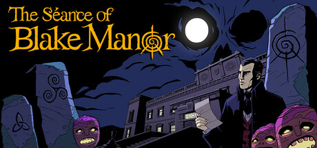 The Seance of Blake Manor Demo