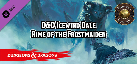 Fantasy Grounds - D&D Icewind Dale Rime of the Frostmaiden banner