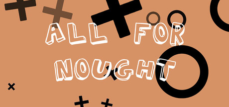 All For Nought - Tic Tac Toe