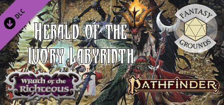 Fantasy Grounds - Pathfinder RPG - Wrath of the Righteous AP 5: Herald of the Ivory Labyrinth