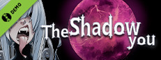 The Shadow You Demo