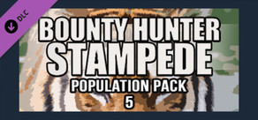 Bounty Hunter: Stampede - Population Pack 5