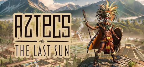 阿兹特克：最后的太阳/Aztecs: The Last Sun-苏白资源网