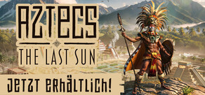 Aztecs: The Last Sun
