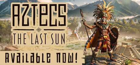Aztecs: The Last Sun