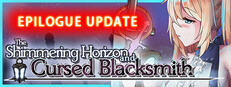 The Shimmering Horizon and Cursed Blacksmith