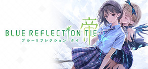 BLUE REFLECTION TIE/帝