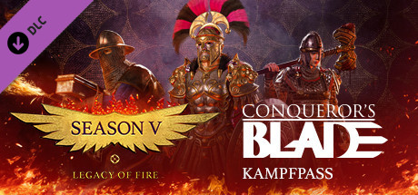 Conqueror's Blade — Season V: Legacy of Fire Battle Pass