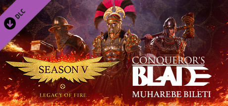 Conqueror's Blade — Season V: Legacy of Fire Battle Pass