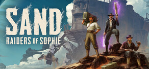 SAND: Raiders of Sophie