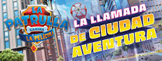 La Patrulla Canina: La película La llamada de Ciudad Aventura 
