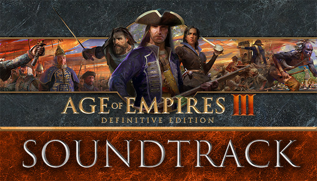 Age of Empires III: Definitive Edition Soundtrack on Steam