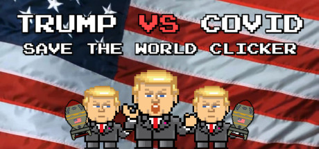 Trump VS Covid: Save The World Clicker Cover Image