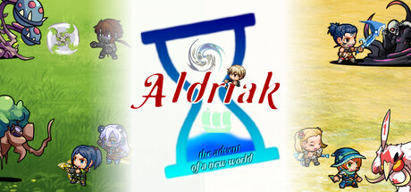 Aldriak, the advent of a new world