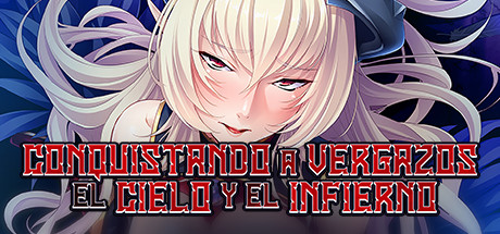 Conquistando A Vergazos El Cielo y El Infierno