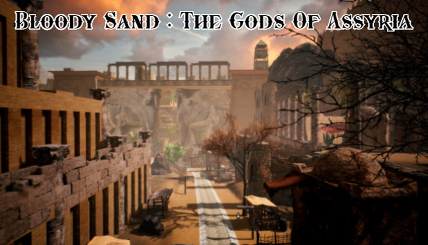 Bloody Sand: The Gods Of Assyria