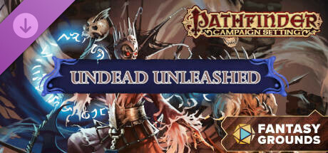 Fantasy Grounds - Pathfinder RPG - Campaign Setting: Undead Unleashed