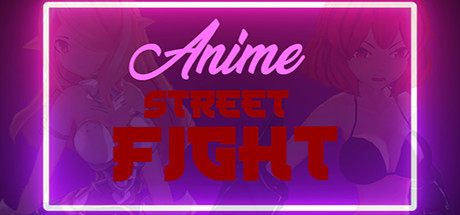 ANIME Street Fight: header artwork