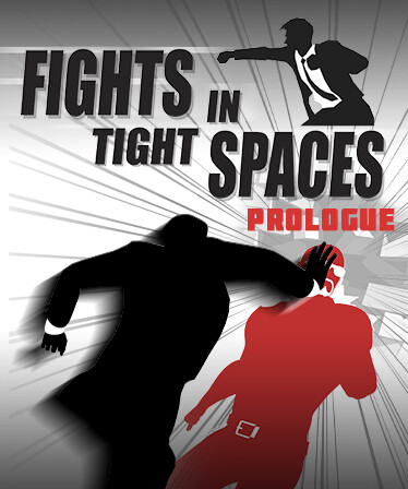 Fights in Tight Spaces (Prologue)