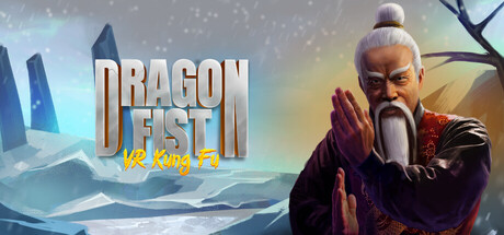 Dragon Fist: VR Kung Fu