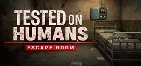 Tested on Humans: Escape Room